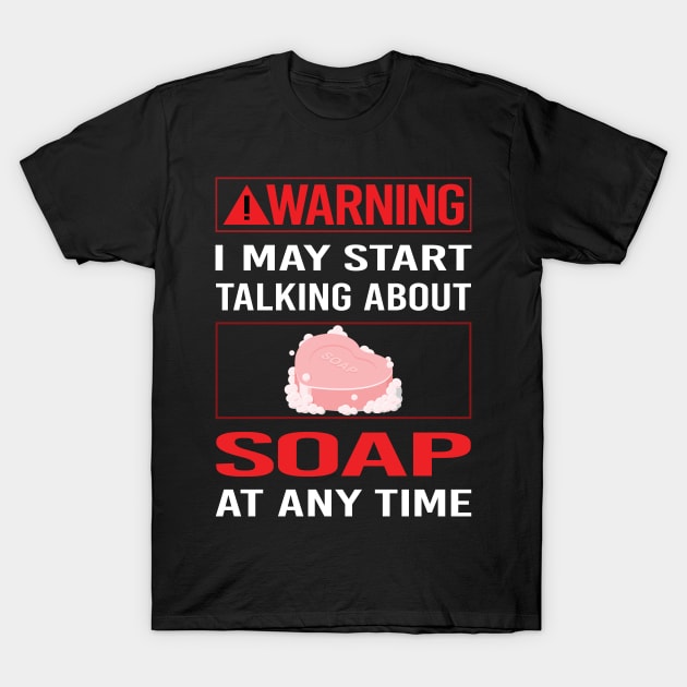 Red Warning Soap T-Shirt by Happy Life